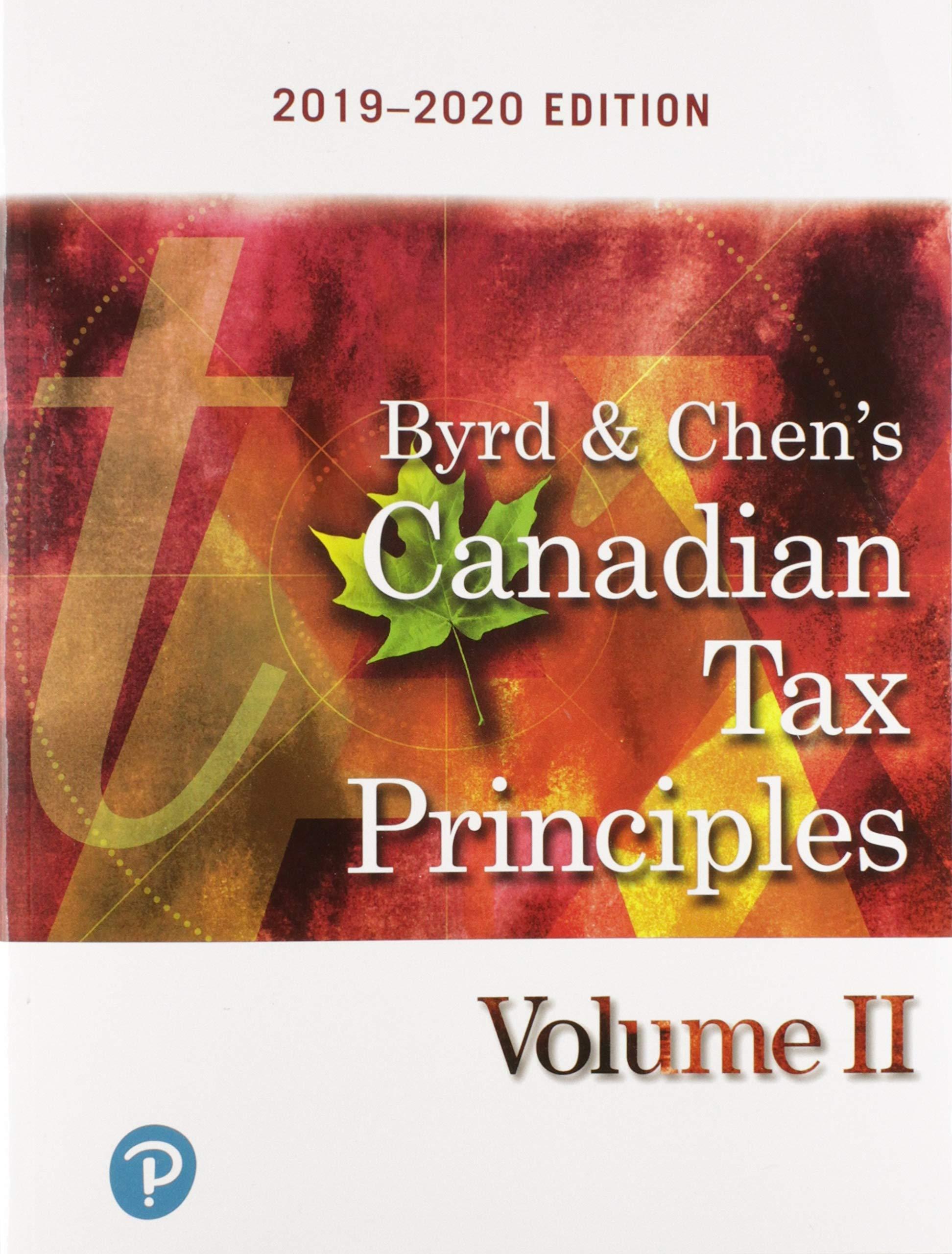 canadian tax principles volume 2 2019-2020 edition clarence byrd, ida chen 013581278x, 978-0135812785