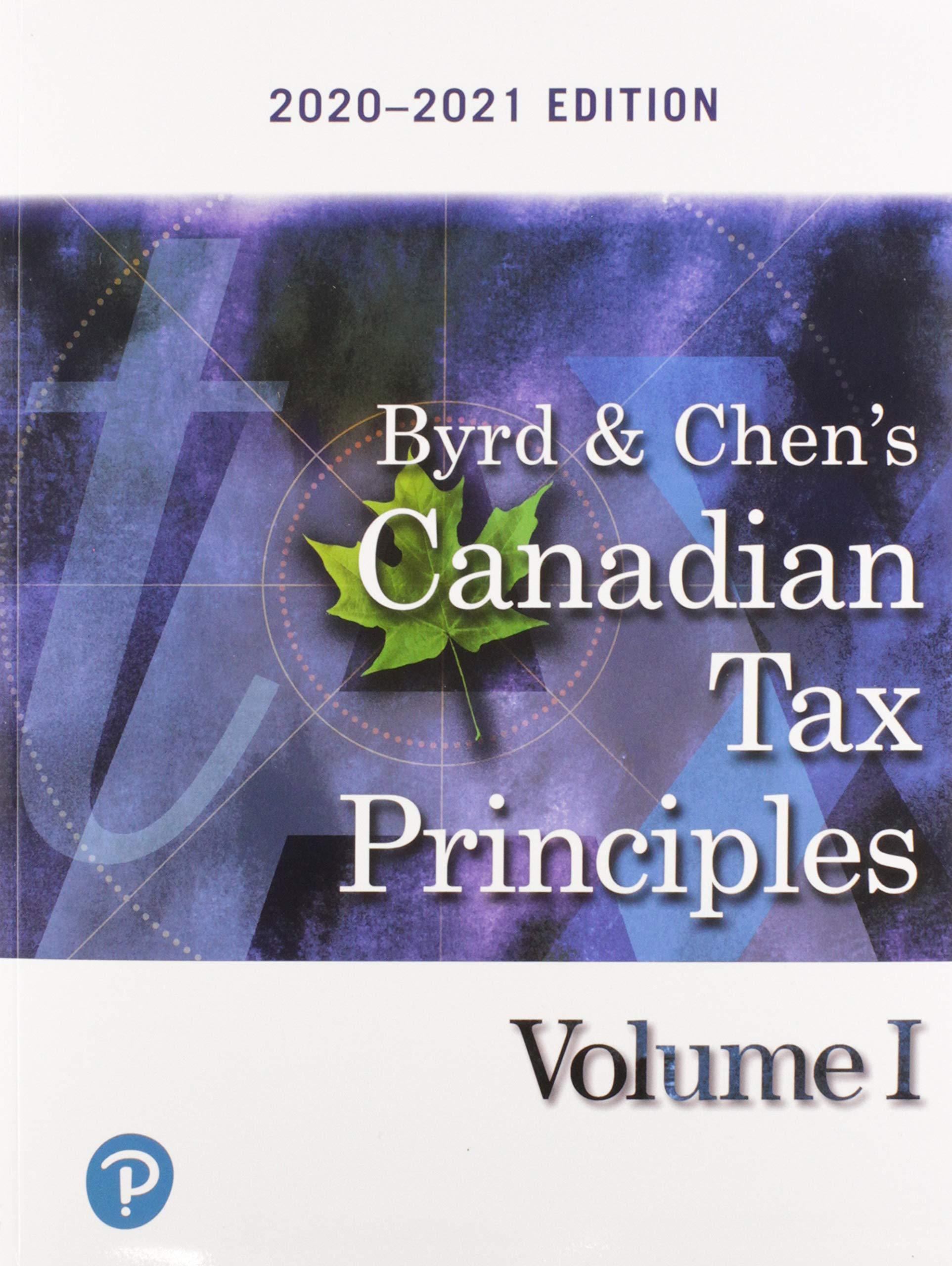 canadian tax principles volume 1 2020-2021 edition clarence byrd, ida chen 0136745105, 978-0136745105