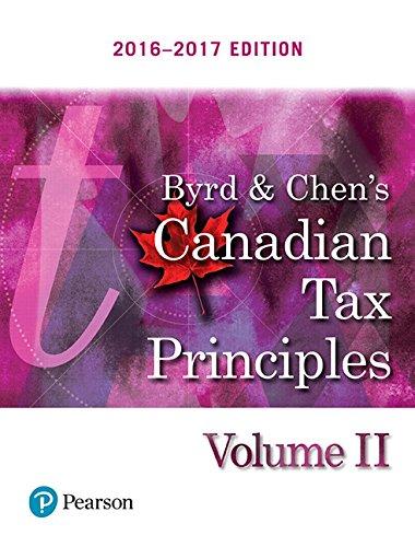 canadian tax principles volume 2 2016-2017 edition clarence byrd, ida chen 0134532120, 978-0134532127