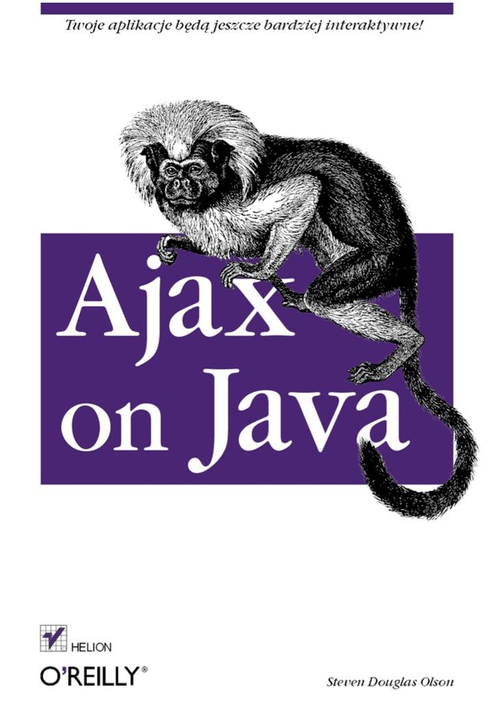 ajax on java 1st edition steven douglas olson 832461110x, 978-8324611102