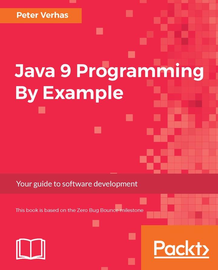 java 9 programming by example 1st edition peter verhas 178646828x, 978-1786468284