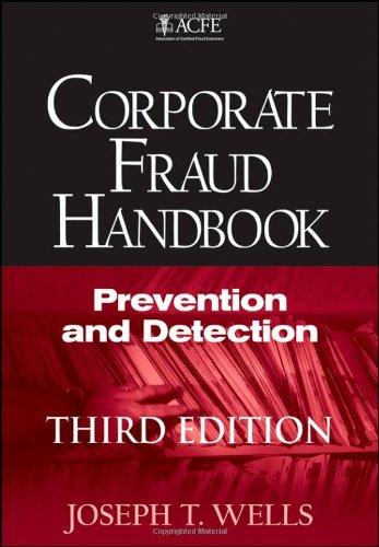 corporate fraud handbook prevention and detection 3rd edition joseph t. wells 0470638788, 978-0470638781