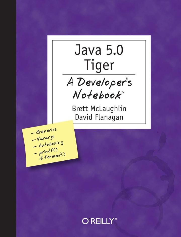 java 5.0 tiger a developers notebook 1st edition brett mclaughlin; david flanagan 0596007388, 978-0596007386