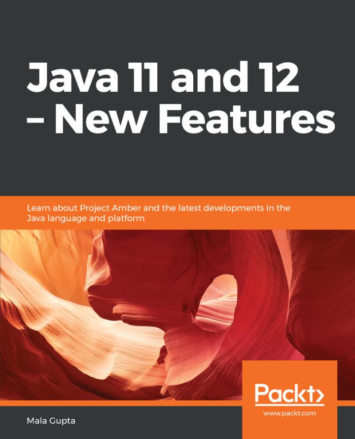 java 11 and 12  new features 1st edition mala gupta 1789133270, 978-1789133271