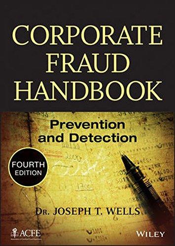 corporate fraud handbook prevention and detection 4th edition joseph t. wells 1118728572, 978-1118728574