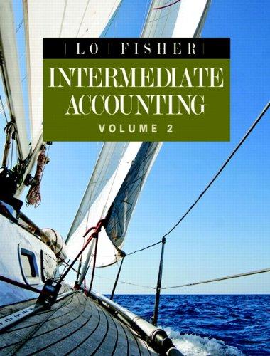 intermediate accounting volume 2 1st edition kin lo, george fisher 0137013361, 978-0137013364