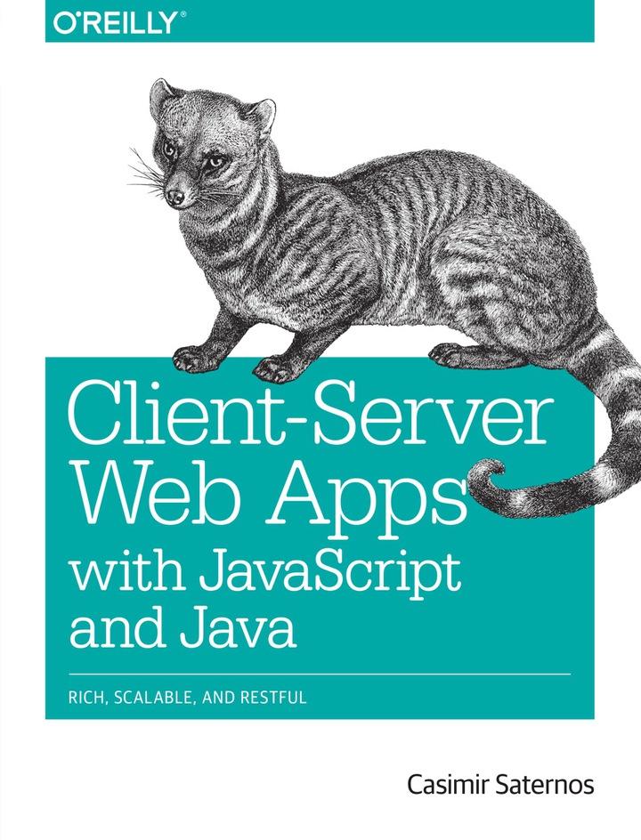 client server web apps with javascript and java 1st edition casimir saternos 1449369332, 978-1449369330