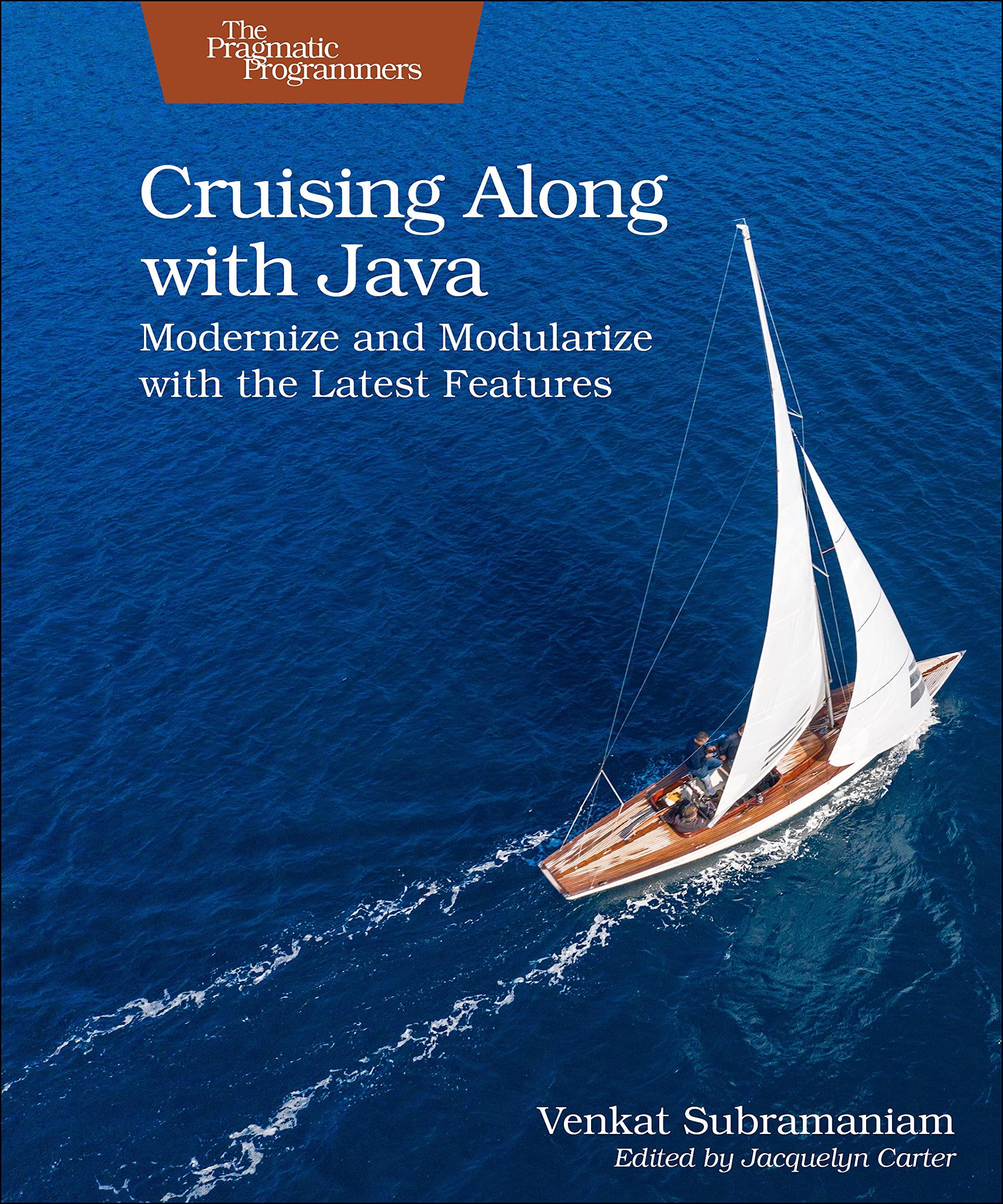 cruising along with java modernize and modularize with the latest features 1st edition venkat subramaniam