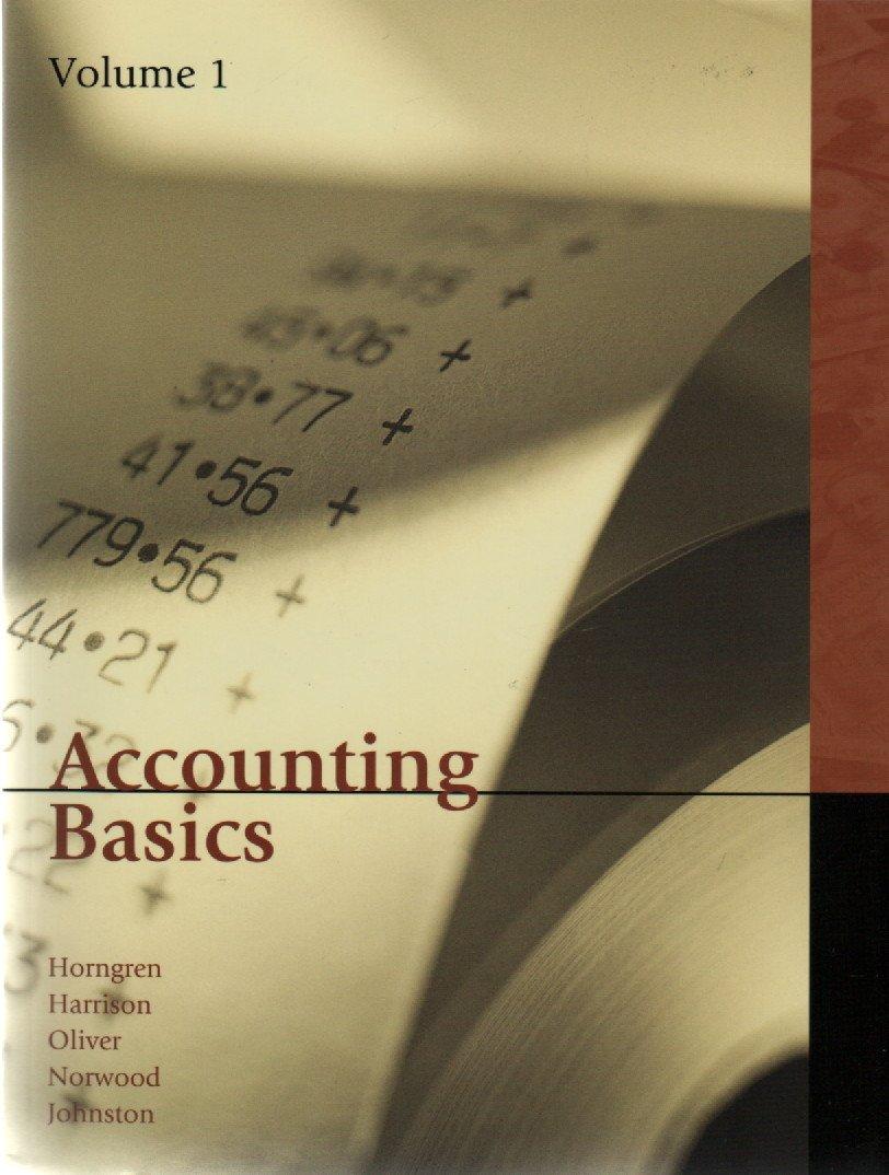 accounting basics volume 1 1st edition charles t. horngren, walter t. harrison, m. suzanne oliver, peter r.
