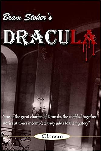 dracula one of the great charms of dracula the cobbled together stories at times incomplete truly adds to the