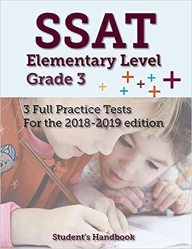 ssat elementary level grade 3 - 3 full practice tests for 2018-2019 2018 edition students' handbook