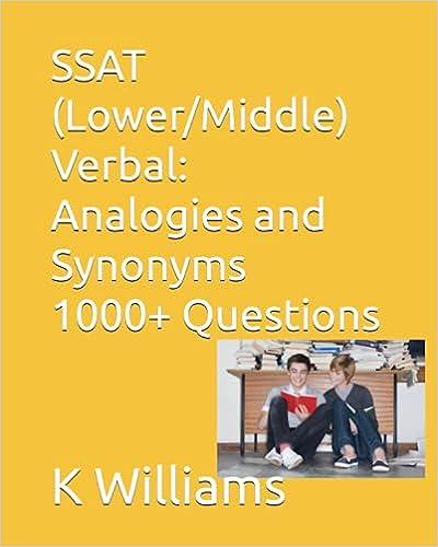 ssat lower/middle verbal analogies and synonyms 1000 questions 1st edition k williams b0c81p3jy6,