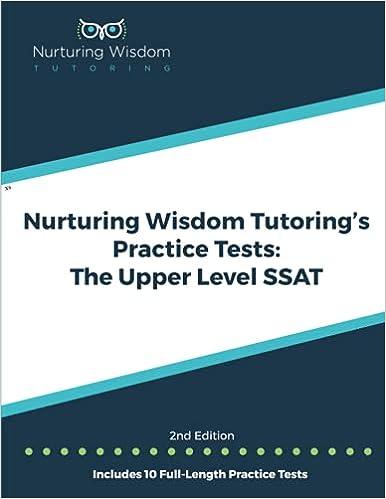 nurturing wisdom tutorings practice tests the upper level ssat 2nd edition inc. nurturing wisdom tutoring