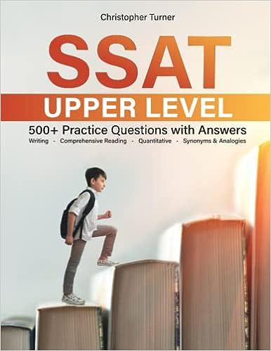 ssat upper level 500 practice questions with answers 1st edition christopher turner b09vfrycyy, 979-8429147666