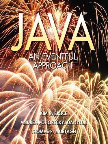 java an eventful approach 1st edition kim bruce 0131424157, 978-0131424159