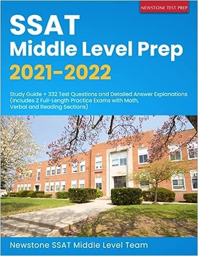 ssat middle level prep 2021-2022 study guide 332 test questions and detailed answer explanations includes 2