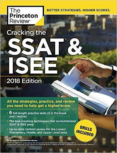 cracking the ssat and isee 2018 edition all the strategies practice and review you need to help get a higher