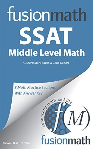 Fusion Math SSAT Middle Level Math 8 Practice Quantitative Sections With Answer Keys