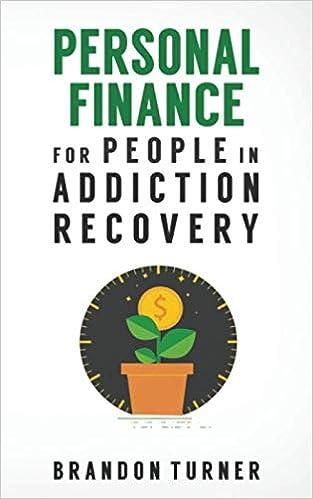 personal finance for people in addiction recovery 1st edition brandon turner 1675917043, 978-1675917046