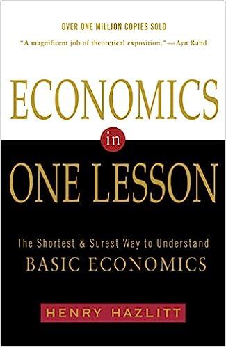 economics in one lesson the shortest and surest way to understand basic economics 1st edition henry hazlitt