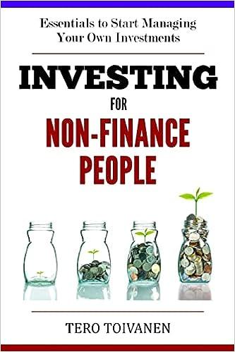 investing for non finance people essentials to start managing your own investments 1st edition tero toivanen