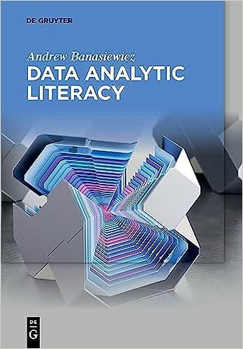 data analytic literacy 1st edition andrew banasiewicz 3110999757, 978-3110999754