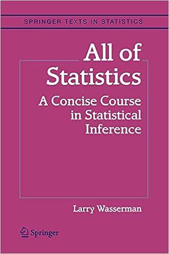 all of statistics a concise course in statistical inference 1st edition larry wasserman 1441923225,