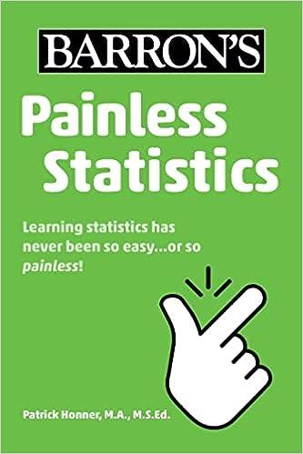 painless statistics 1st edition patrick honner 1506281583, 978-1506281582