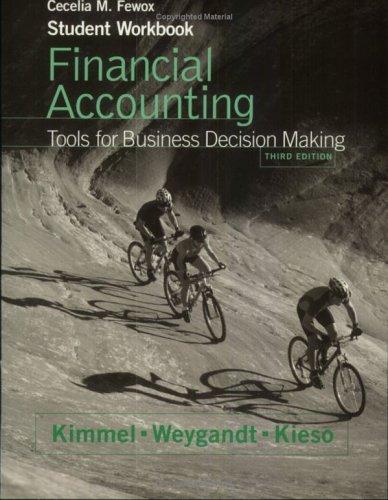 student workbook to accompany financial accounting tools for business decision making 3rd edition paul d.