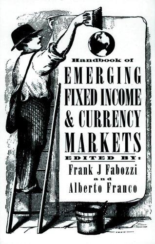 handbook of emerging fixed income and currency markets 1st edition frank j. fabozzi, alberto franco