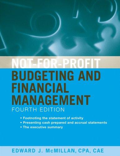 not for profit budgeting and financial management 4th edition edward j. mcmillan 0470575417, 978-0470575413