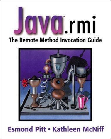 java rmi the remote method invocation guide 1st edition esmond pitt, kathleen mcniff 0201700433,