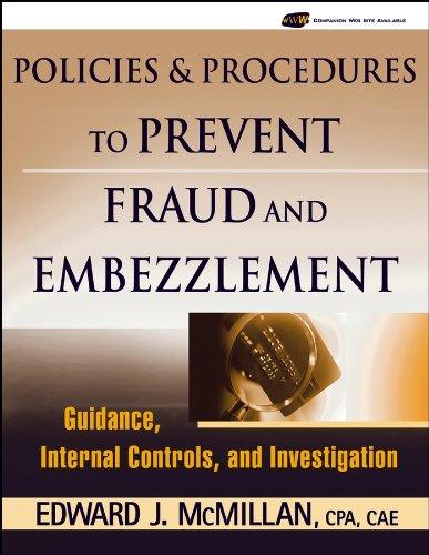 policies and procedures to prevent fraud and embezzlement guidance internal controls and investigation 1st