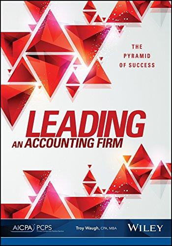 leading an accounting firm the pyramid of success 1st edition troy waugh 0870519972, 978-0870519970