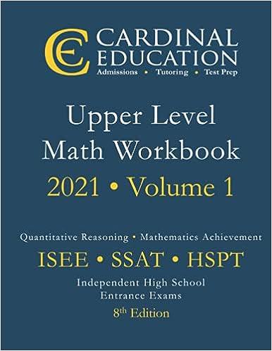 cardinal education upper level math workbook isee ssat and hspt volume 1 - 2021 8th edition allen koh
