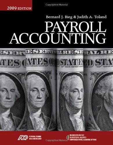 payroll accounting 2009th edition bernard bieg, judith toland 0324663730, 978-0324663730