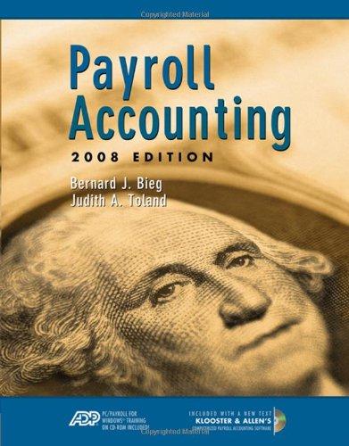 payroll accounting 2008 18th edition bernard j. bieg, judith a. toland 0324645546, 978-0324645545