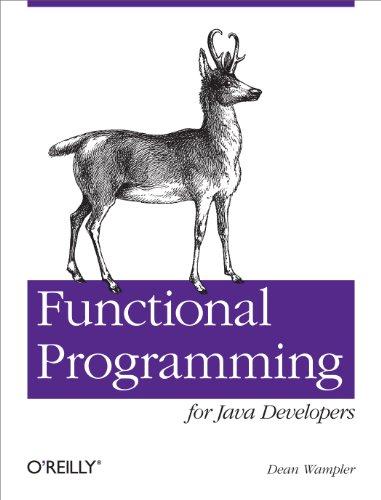 functional programming for java developers 1st edition dean wampler 1449311032, 978-1449311032