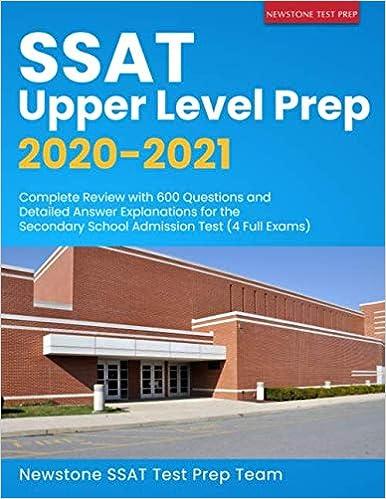 ssat upper level prep 2020-2021 complete review with 600 questions and detailed answer explanations for the