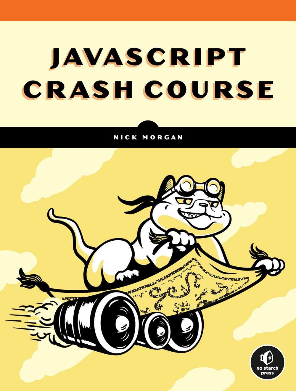 javascript crash course 1st edition nick morgan 1718502265, 978-1718502260