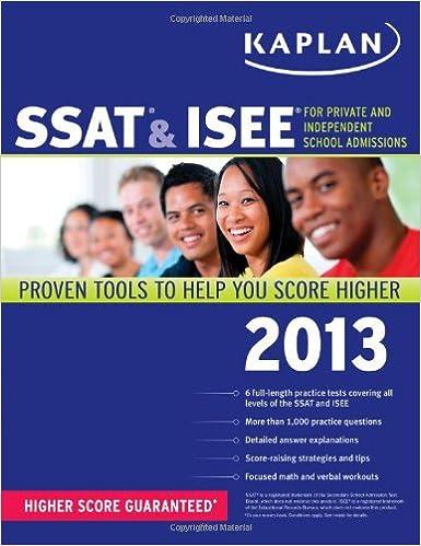 ssat and isee for private and independent school admissions proven tools to help you score higher 2013 2013