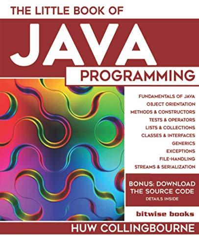 the little book of java programming 1st edition huw collingbourne 1913132145, 978-1913132149