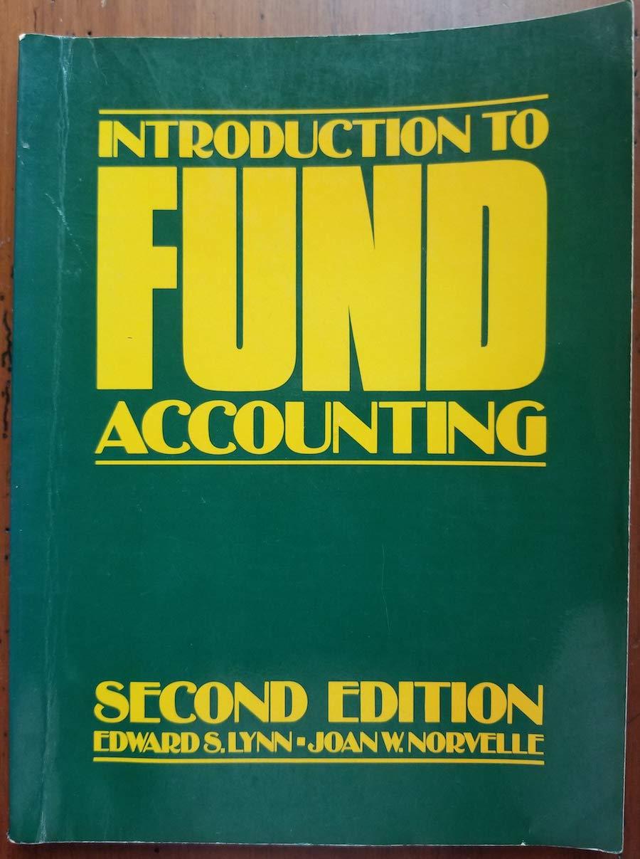 introduction to fund accounting 2nd edition edward s. lynn, joan w. norvelle 0835931862, 978-0835931861