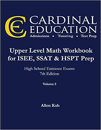 Cardinal Education Upper Level Math Workbook For ISEE SSAT And HSPT Volume 2