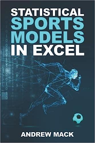 statistical sports models in excel 1st edition andrew mack 1079013458, 978-1079013450