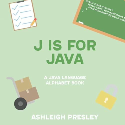 j is for java a java programming language a z alphabet book 1st edition ashleigh presley b09gzdq62p,