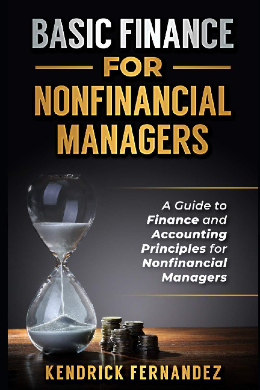 finance for nonfinancial managers a guide to finance and accounting principles for nonfinancial managers 1st