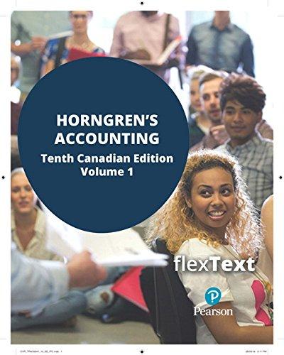 flextext for horngrens accounting volume 1 10th canadian edition tracie miller-nobles, brenda mattison, ella