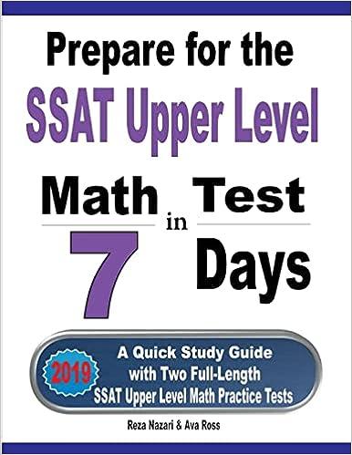 prepare for the ssat upper level math test in 7 days a quick study guide with two full length ssat upper
