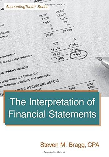 the interpretation of financial statements 1st edition steven m. bragg 1938910532, 978-1938910531